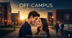 Where to Watch Off Campus Online + Why the Prime Video Series Is Exploding in Popularity